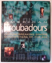 Mark Brend &#39;American Troubadours&#39; 2001 Softcover Book Songwriters of the 60&#39;s NM - £13.08 GBP