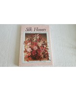 Silk Flowers: Making and Arranging Ribbon Flowers By Anne Hamilton, Kath... - €12,90 EUR Silk Flowers: Making and Arranging Ribbon Flowers By Anne Hamilton, Kath... - €12,90 EUR