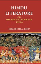 Hindu Literature Or the Ancient Books of India [Hardcover] - £32.57 GBP