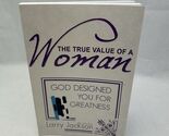 The True Value of a Woman: God Designed You for Greatness Paperback - $7.36