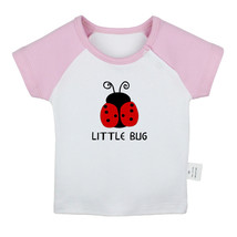 Little Bug Funny Tshirt Newborn Baby T-shirt Infant Toddler Graphic Tee Kids Top - £8.34 GBP