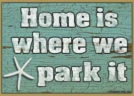 Home is where we park it. Beach Ocean RV Camper Fridge Magnet 2.5&quot; x 3.5&quot; NEW A4 - £3.98 GBP