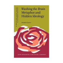 Washing the Brain - Metaphor and Hidden Ideology Goatly, Andrew - £29.15 GBP