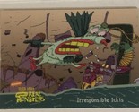 Aaahh Real Monsters Trading Card 1995  #4 Irresponsible Ick Is - $1.97