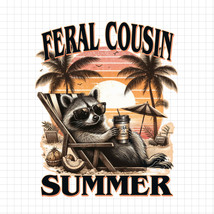 Feral Cousin Summer PNG, Funny Raccoon Beach PNG, Wild Cousin Vacation V... - $2.50
