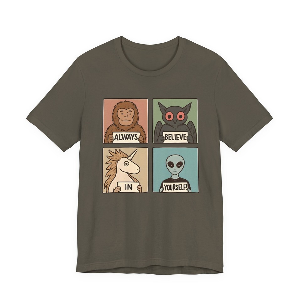 Cryptid shirt, Motivational Graphic Tee, Always Believe in Yourself Shirt Item image 15
