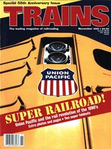 Trains: Magazine of Railroading November 1995 Union Pacific Super Railroad - £6.20 GBP
