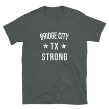 Bridge City TX Strong Hometown Souvenir Vacation Texas - £16.79 GBP+