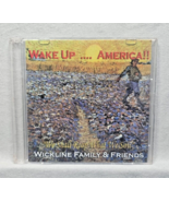 CD Wake Up .... America!! Wickline Family &amp; Friends We Shall Reap What W... - $366.69 MXN