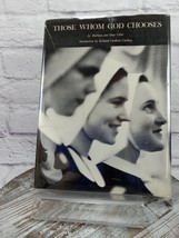 Those Whom God Chooses By Barbara and Grey Villet 1966 Hardcover - £19.02 GBP