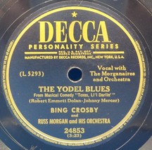 Bing Crosby &amp; Russ Morgan 78 The Yodel Blues/Big Movie Show In The Sky EE+ SH3D - £5.56 GBP