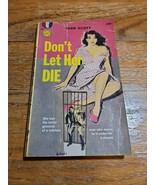 1957 Gold Medal #668 DON&#39;T LET HER DIE Tarn Scott MITCHELL HOOKS Cover P... - $19.75