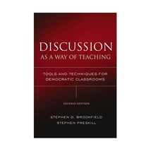 Discussion as a Way of Teaching  Tools and Techniques for Democratic Classrooms - $51.00