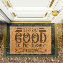 &quot;Its So Good To Be Home&quot; Doormat Outdoor 24x16&quot; Non-Slip Coconut Fiber Funny Mat - £36.84 GBP