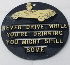 Never Drive While Drinking Trivet Funny Barware 1950s You Might Spill Round - $18.95