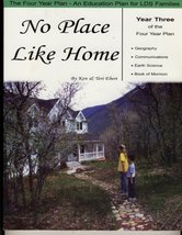 No Place Like Home (Year Three of the 4-year Plan) [Paperback] Ken Ebert - $51.65