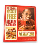 Al Roker&#39;s Hassle-Free Holiday Cookbook Thanksgiving Christmas Recipes H... - $14.99