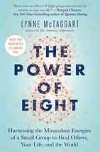 The Power of Eight: Harnessing the Miraculous Energies of a Small Group ... - £3.84 GBP