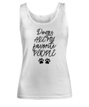 Dogs TankTop Dogs Are My Favorite People White-W-TT  - £15.91 GBP