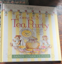 Hardback book Come to My Tea Party Sandy Lynam Clough Kindness Friendship - £6.38 GBP