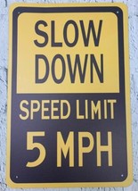 Road Sign Slow Down Speed Limit 5 MPH Heavy Duty Aluminum Metal Tin Sign - £15.95 GBP