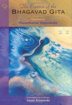 The Essence of the Bhagavad Gita: Explained by Paramhansa Yogananda, As Remember - £98.32 GBP