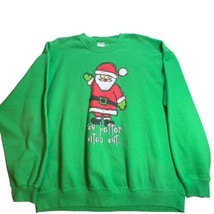 Santa Christmas Sweatshirt Mens XL Green Long Sleeve You Better Watch Out - $13.04