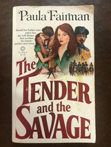 Paula Fairman The Tender And The Savage 1st 1980 Great Cover Art - $2.96