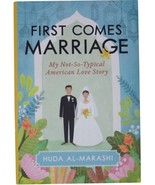 HUDA AL-MARASHI First Comes Marriage SIGNED HARDCOVER Iraqi Immigrant Me... - £17.44 GBP