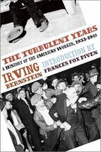 Turbulent Years : A History of the American Worker, 1933-1941 Irving Ber... - $273.31 MXN Turbulent Years : A History of the American Worker, 1933-1941 Irving Ber... - $273.31 MXN