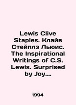 Lewis Clive Staples. Clive Staples Lewis. The Inspirational Writings of C.S. Lew - £161.63 GBP