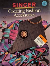 Creating Fashion Accessories/Singer Sewing Reference Library Craft Book - £6.37 GBP