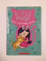 Kitty&#39;s Magic Ruby the Runaway Kitten by Ella Moonheart Scholastic Paperback - £3.03 GBP
