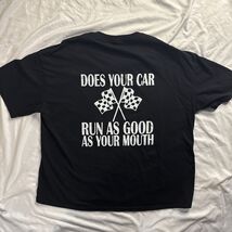 “Does Your Car Run As Good As Your Mouth” Men’s Custom T-shirt 2XL Custo... - €9,42 EUR