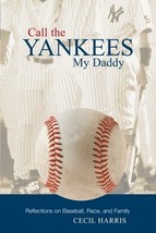 CALL THE YANKEES MY DADDY,  Cecil Harris - Paperback - $24.99