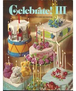1976 Celebration III-The Annual for Cake Decorating PB-160 pages-Wilton - $13.03 CAD