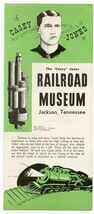 The Casey Jones Railroad Museum Brochure Jackson Tennessee The Brave Eng... - $17.82