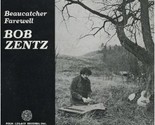 Beaucatcher Farewell [Vinyl] Bob Zentz - $49.99