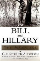 Bill and Hillary: The Marriage by Christopher Andersen / 1999 Hardcover 1st Ed. - £1.78 GBP