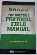 The Doctor&#39;s Protocol Field Manual - Paperback By Eifrig Jr., Dr. David - GOOD - £4.74 GBP