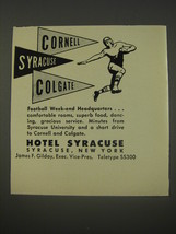 1956 Hotel Syracuse Ad - Cornell Syracuse Colgate Football week-end headquarters - $18.49