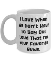 Epic Guide Gifts, I Love When We Don&#39;t Have to Say Out Loud That I&#39;m Your Favori - £11.68 GBP+