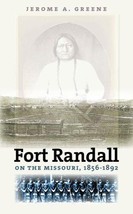 Fort Randall on the Missouri 1856-1892 American Troops Indians American ... - $56.10