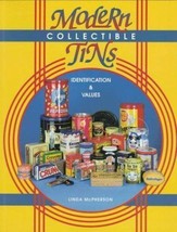 Used Modern Collectible Tins  Identification and Values by Linda McPherson 1998 - £7.44 GBP