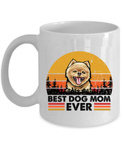 Best Pomeranian Dog Mom Ever Coffee Mug 11oz Retro Sunset Cup Gift Pet Dog Lover - $15.00+