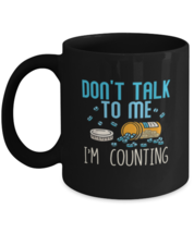 Coffee Mug Funny Don&#39;t Talk To Me Im Counting Pharmacy  - £16.08 GBP