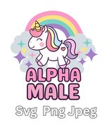 Funny T-shirt, Alpha Male Unicorn Rainbow Shirt, Cute Alpha Male shirt F... - $1.62