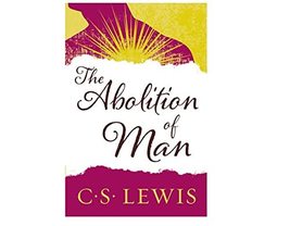 The Abolition of Man [Paperback] Lewis, C. S. - £11.80 GBP