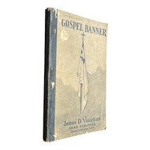 Gospel Banner James D Vaughan Hymnal Songbook Religious and Devotional S... - £15.79 GBP