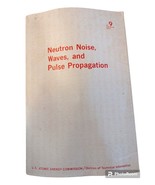 Book Vintage Neutron Noise Waves and Pulse Propagation #9 Atomic AEC 196... - $1,277.15 MXN